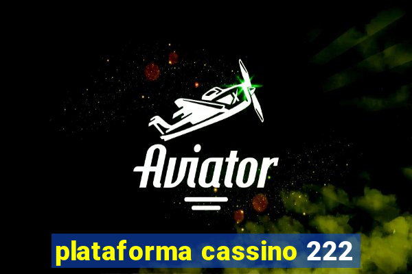 plataforma cassino 222